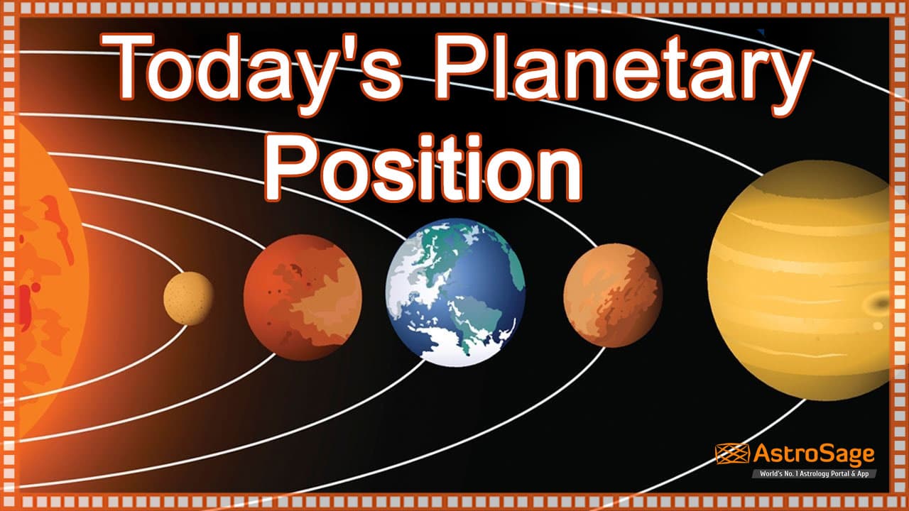 planet positions today vedic astrology